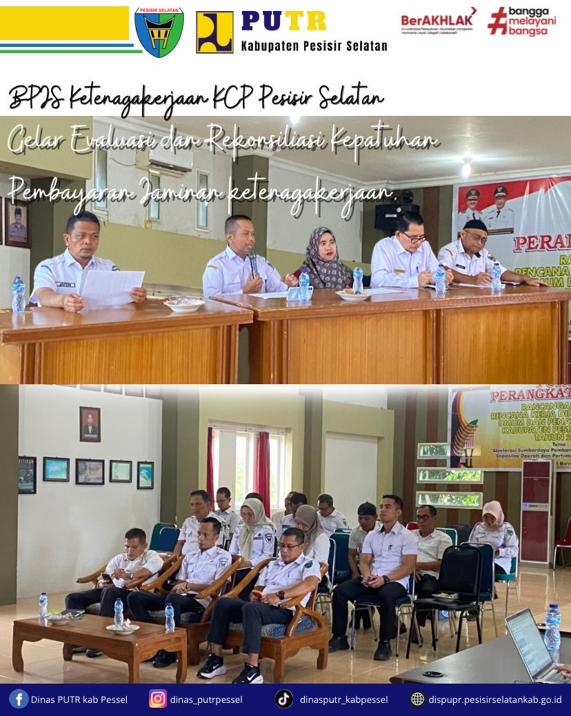 BPJS Ketenagakerjaan KCP Pesisir Selatan Gelar Evaluasi dan Rekonsiliasi Kepatuhan Pembayaran Jamina