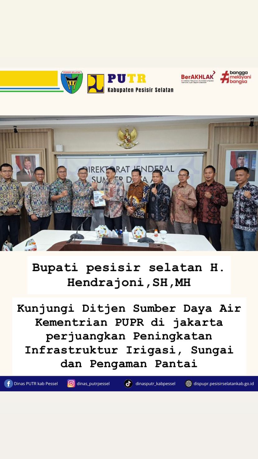 Bupati Pesisir Selatan Kunjungi Ditjen SDA Kementerian PUPR, Perjuangkan Peningkatan Infrastruktur