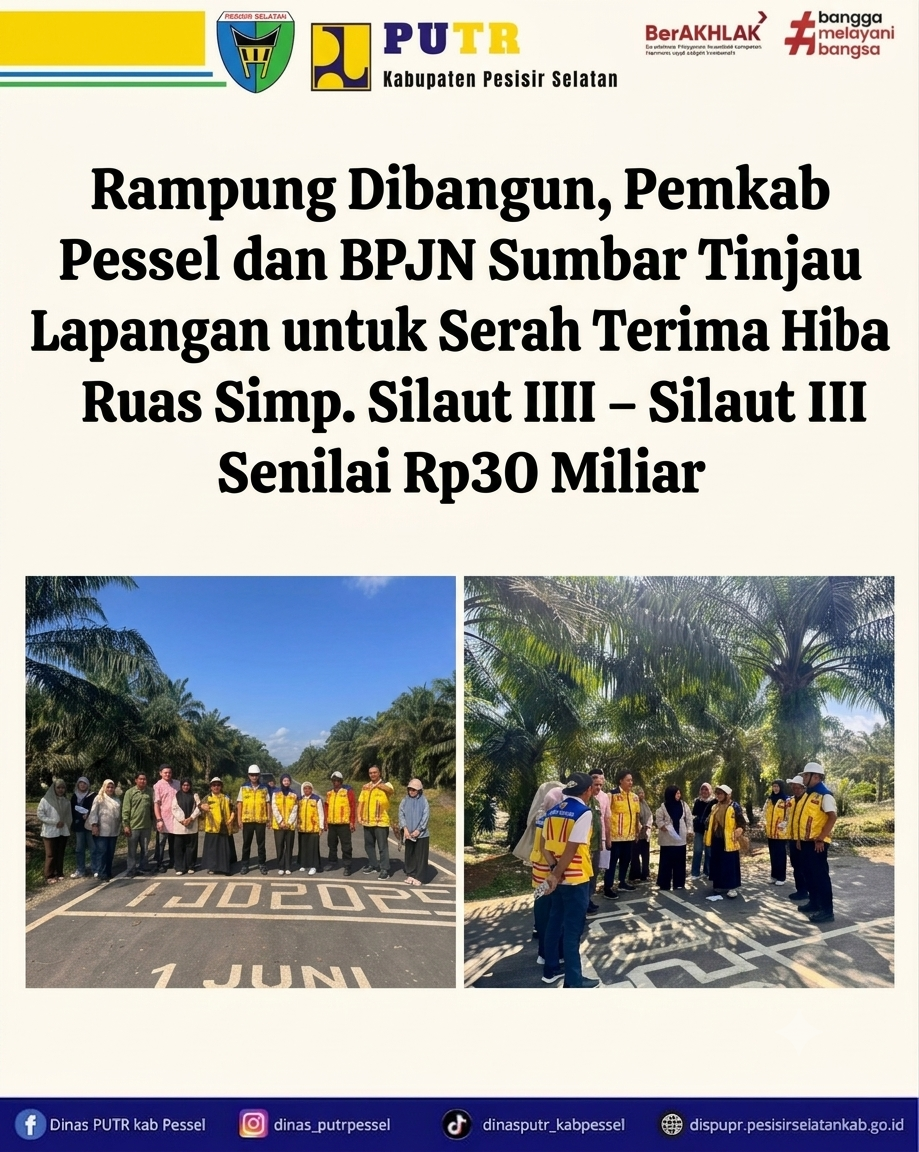 Pemkab Pessel dan BPJN Sumbar Serah Terima Hibah IJD Ruas Simp. Silaut III–Silaut III