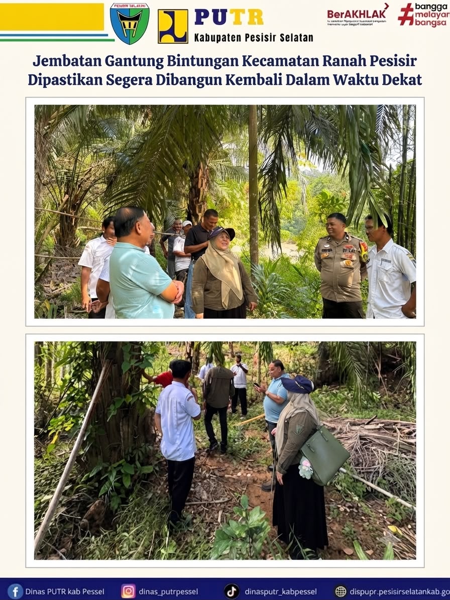 Jembatan Gantung Bintungan kec. ranah pesisir dipastikan segera dibangun kembali dalam waktu dekat